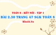 Bài 2.30 trang 47 SGK Toán 8 tập 1 Kết nối tri thức